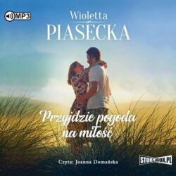 Wioletta Piasecka Przyjdzie pogoda na miłość audiobook