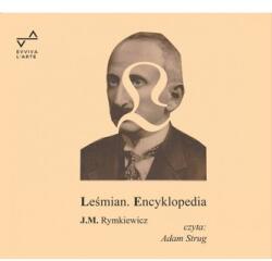Rymkiewicz Jarosław Marek LEŚMIAN. ENCYKLOPEDIA audiobook