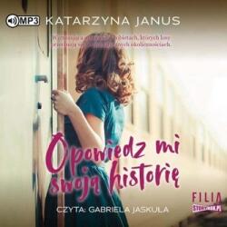 Katarzyna Janus Opowiedz mi swoją historię audiobook