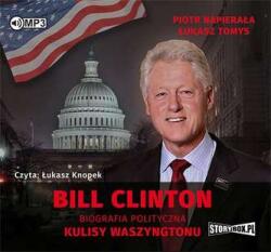 Piotr Napierała, łukasz Tomys Cd Mp3 Bill Clinton Biografia Polityczna Kulisy Waszyngtonu