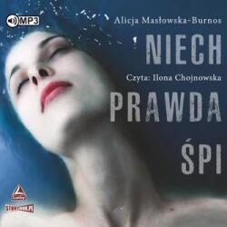 Masłowska-Burnos Alicja Niech prawda śpi