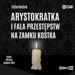 Evžen Boček Arystokratka T. 4 Arystokratka i fala. . audiobook