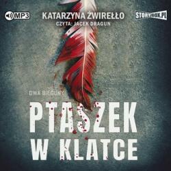 Żwirełło Katarzyna CD MP3 Ptaszek w klatce. Dwa bieguny. Tom 2