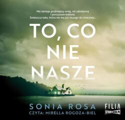Sonia Rosa CD MP3 To, co nie nasze