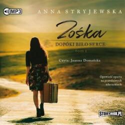Anna Stryjewska Zośka T. 1 Dopóki biło serce. Audiobook