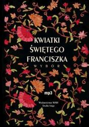 Patrycja Ryndak Kwiatki świętego Franciszka. Wybór. Audiobook