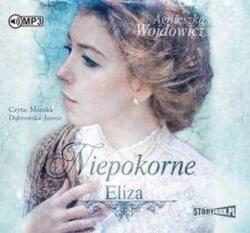Agnieszka Wojdowicz Niepokorne T. 1 Eliza audiobook