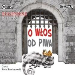 Eugeniusz Dębski O włos od piwa audiobook