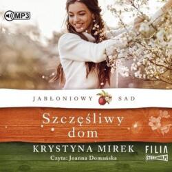 Mirek Krystyna Jabłoniowy sad T. 1 Szczęśliwy dom audiobook