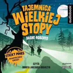 Dashe Roberts Tajemnica Wielkiej Stopy audiobook