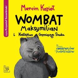 Kozioł Marcin Wombat Maksymilian i Królestwo. . audiobook