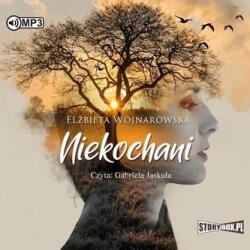 Elżbieta Wojnarowska Niekochani. Audiobook