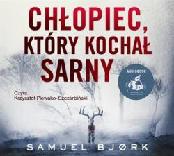 Samuel Bjrk Chłopiec, który kochał sarny audiobook