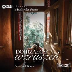 Masłowska-Burnos Alicja Dojrzałość wzruszeń audiobook