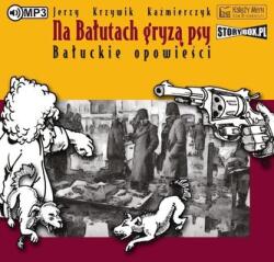 Jerzy Krzywik Kaźmierczyk Na Bałutach gryzą psy. Bałuckie opowieści CD