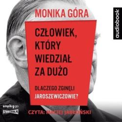 Monika Góra, Krzysztof Brożek Człowiek, który wiedział za dużo audiobook