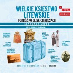 Sławomir Koper CD MP3 Wielkie Księstwo Litewskie. Podróż po bliskich Kresach
