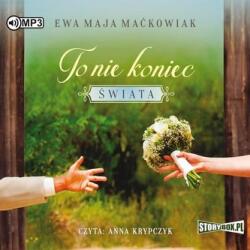 Ewa Maja Maćkowiak To nie koniec świata audiobook