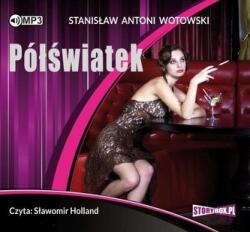 Stanisław Antoni Wotowski Półświatek audiobook