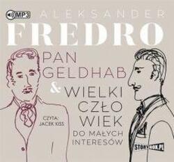 Aleksander Fredro Pan Geldhab & Wielki człowiek do małych. . . CD
