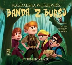 Magdalena Witkiewicz Banda z Burej. Tajemnica lasu audiobook