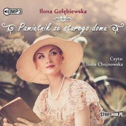 Ilona Gołębiewska Pamiętnik ze starego domu. Audiobook