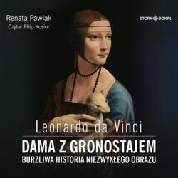 Pawlak Renata CD MP3 Leonardo da Vinci. Dama z gronostajem. Burzliwa historia niezwykłego obrazu
