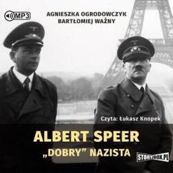 Agnieszka Ogrodowczyk, Bartłomiej Ważny Albert Speer. Dobry nazista audiobook