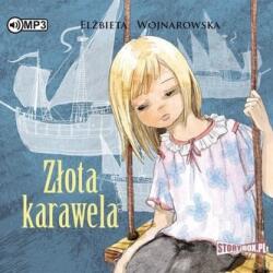 Elżbieta Wojnarowska Złota karawela Audiobook