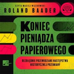 Baader Roland Koniec pieniądza papierowego Audiobook