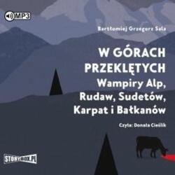 Sala Bartłomiej Grzegorz W górach przeklętych. Wampiry Alp. . . audiobook
