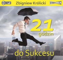 Zbigniew Królicki 21 godzin do sukcesu audiobook