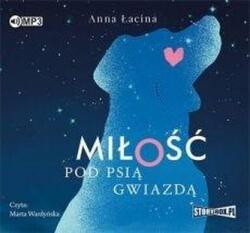 Anna Łacina Miłość pod Psią Gwiazdą audiobook