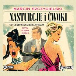 Szczygielski Marcin CD MP3 Nasturcje i ćwoki, czyli kryminał romantyczny. Tom 1