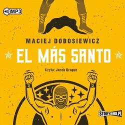 Maciej Dobosiewicz El Ms Santo audiobook