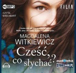 Magdalena Witkiewicz Cześć, co słychać? Audiobook