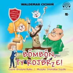 Waldemar Cichoń CD MP3 Bombon, Ty rojbrze! Cukierku, Ty łobuzie! wer. śląska
