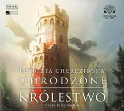 Elżbieta Cherezińska Odrodzone królestwo audiobook