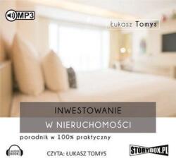 łukasz Tomys Inwestowanie w nieruchomości. Poradnik. Audiobook