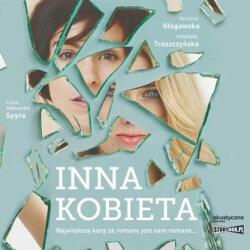 Karolina Głogowska, Katarzyna Troszczyńska Inna kobieta. Audiobook