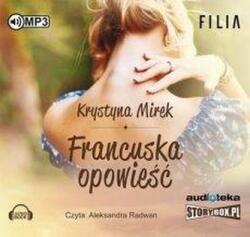 Krystyna Mirek Francuska opowieść. Audiobook