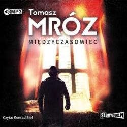 Tomasz Mróz Międzyczasowiec audiobook