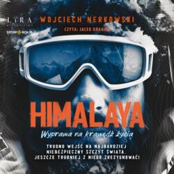 Wojciech Nerkowski CD MP3 Himalaya. Wyprawa na krawędź życia