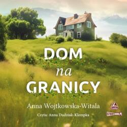 Anna Wojtkowska-Witala CD MP3 Dom na granicy