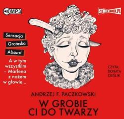 Andrzej F. Paczkowski W grobie ci do twarzy audiobook