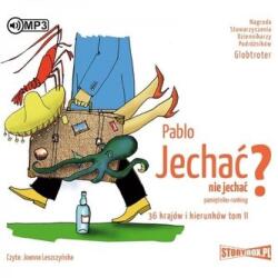 Pablo Jechać, nie jechać? T. 2 36 krajów. . . audiobook