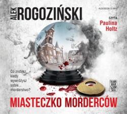 Rogoziński Alek Miasteczko morderców audiobook