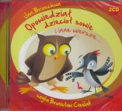 Jan Brzechwa Opowiedział dzięcioł sowie. . . Audiobook