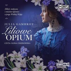 Gambrot Julia Liliowe opium audiobook