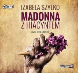 Izabela Szylko Madonna z hiacyntem audiobook